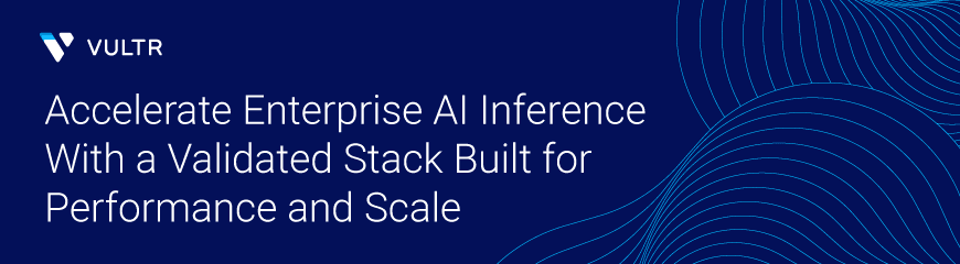 Accelerating Enterprise AI Inference with Vultr, NetApp, and NVIDIA Dynamo + Nemotron