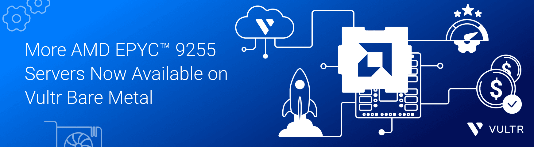 More AMD EPYC™ 9255 Servers Now Available on Vultr Bare Metal