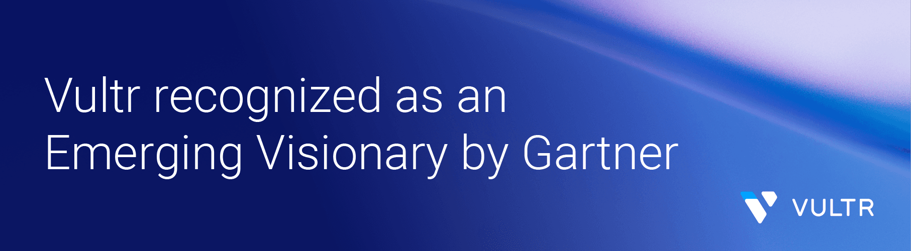 Vultr Recognized as an Emerging Visionary in Gartner’s Emerging Market Quadrant