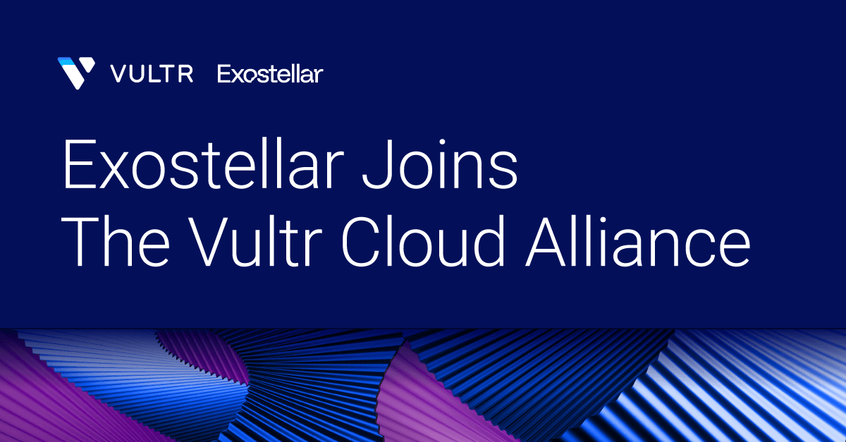 Vultr and Exostellar Deliver Unified AI Infrastructure for More Efficient Workloads_mobile