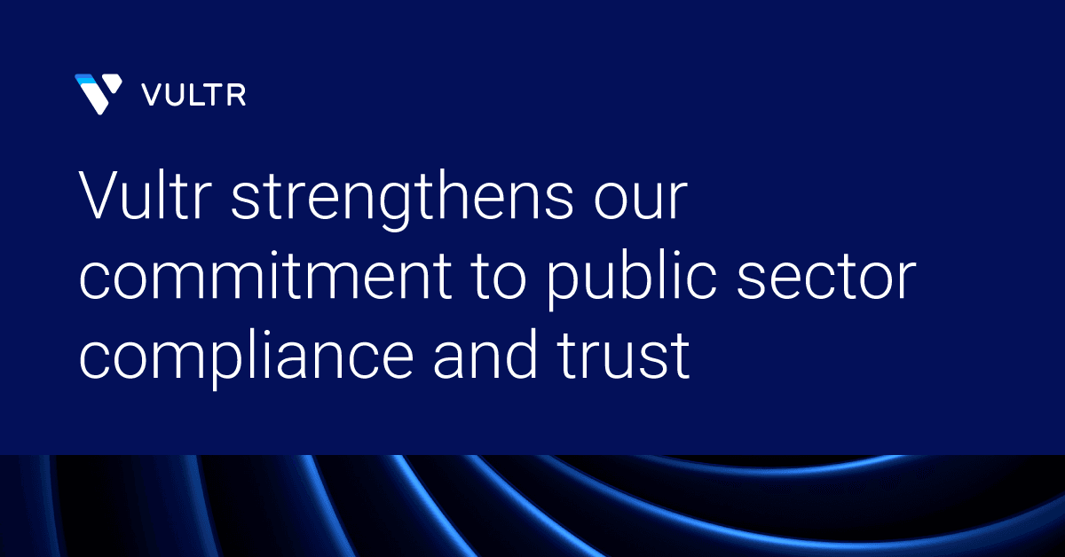 Vultr Delivers High-Performance Cloud for Government and Public Services_mobile