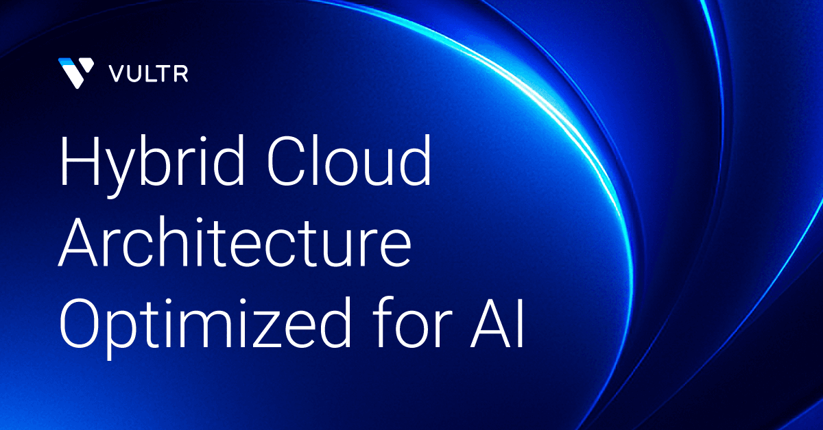 Vultr, NetApp, and AMD: An Infrastructure Architecture Designed for AI