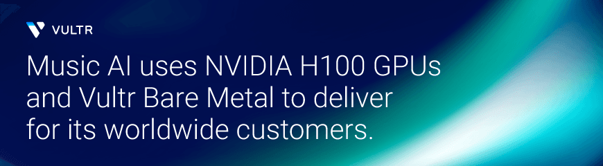 How Vultr Bare Metal GPU Cloud Helps Music AI Accelerate Model Training